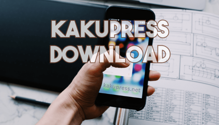 Unlock the Benefits of the Kakupress App: Your Guide to Easy Downloading